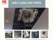 Chuyên thi công lắp đặt máy lạnh âm trần giá rẻ uy tín tại quận...