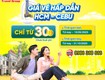 Săn vé tphcm   cebu chỉ từ 30 usd khám phá cùng cebu pacific...