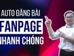 Cách đăng bài fanpage tự động hàng loạt