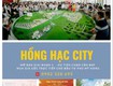 Hồng hạc city dự án kdt quy mô lớn nhất bắc ninh đang được mở bán...