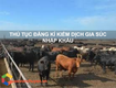 Thủ tục đăng kí kiểm dịch gia súc nhập khẩu