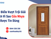 7 ưu điểm vượt trội giải thích vì sao cửa nhựa được tin dùng 