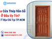 Mua cửa thép vân gỗ ở đâu uy tín  gợi ý địa chỉ tại...