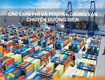 Các loại phí và phụ phí trong vận chuyển đường biển