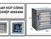Quạt thông gió công nghiệp 400x400 thông dụng 