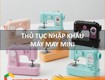 Thủ tục nhập khẩu máy may mini 