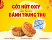 Bánh trung thu được bảo quản hiệu quả   gói oxytoc lo hết 