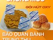Bánh trung thu, chống mốc quá dễ với oxytoc, gói hút oxy bảo quản bánh...