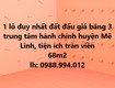 Chỉ 1 lô duy nhất đất đấu giá trung huyện mê linh ...