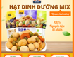 Hạt dinh dưỡng mix vị món quà ý nghĩa cho sức khỏe