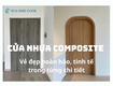 Cửa nhựa composite   vẻ đẹp hoàn hảo, tinh tế 