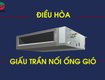 Máy lạnh giấu trần nối ống gió là gì  có các kiểu miệng gió...