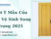 Gợi ý mẫu cửa nhà vệ sinh sang trọng 2025