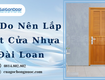 Lý Do Nên Lắp Đặt Cửa Nhựa Đài Loan 
