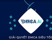 Dmca   công cụ đồng hành tin cậy, giúp bạn an toàn hơn trên...
