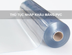 Thủ tục nhập khẩu màng pvc 