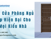 Mẫu cửa phòng ngủ đẹp hiện đại cho mọi kiểu nhà