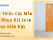 Giới thiệu các mẫu cửa nhựa đài loan đẹp hiện nay