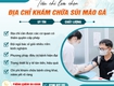 Tiêu chí lựa chọn địa chỉ chữa sùi mào gà uy tín tại đồng nai...