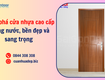 Khám phá cửa nhựa cao cấp: chống nước, bền đẹp và sang trọng 