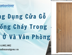 ứng dụng cửa gỗ chống cháy trong nhà ở và văn phòng