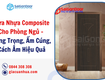 Cửa nhựa composite cho phòng ngủ   sang trọng, ấm cúng, cách âm hiệu...
