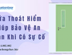 Cửa thoát hiểm giúp bảo vệ an toàn khi có sự cố 