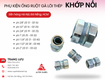 đầu nối răng ngoài, đầu nối răng trong, đầu bịt, khớp nối, đầu nối không...