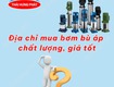 địa chỉ mua bơm bù áp chữa cháy chất lượng, giá tốt 