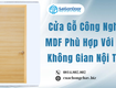 Cửa gỗ công nghiệp mdf phù hợp với mọi không gian nội thất
