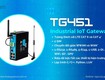 Tg451   bộ gateway iot công nghiệp tốc độ cao, lập trình linh hoạt...