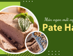 Bí quyết chọn pate hạt ngon   gợi ý nơi mua đồ ăn chay...