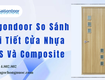 Saigondoor so sánh chi tiết cửa nhựa abs và composite 