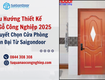 Xu Hướng Thiết Kế Cửa Gỗ Công Nghiệp 2025: Bí Quyết Chọn Cửa Phòng Hiện Đại Từ Saigondoor...