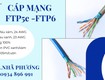 Cáp Mạng Không Chống Nhiễu Ftp5e/Utp6   23awg/24awg 