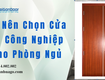 Có nên chọn cửa gỗ công nghiệp cho phòng ngủ 