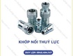 Khớp nối và van bi thuỷ lực, giải pháp hoàn hảo cho hệ thống thuỷ...