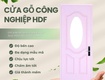 Cửa gỗ công nghiệp hdf: giải pháp tối ưu cho không gian sống hiện đại...