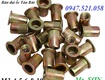 Chuyên cấp đai ốc tán rút, đai ốc tán dù, tán búa 0912521058 mr sơn...