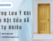 Những lưu ý khi lắp đặt cửa gỗ tự nhiên 