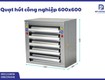 Quạt hút công nghiệp 600x600 