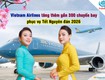 Vietnam airlines mở bán thêm 60.000 chỗ bay dịp tết 2026 