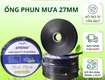 ống tưới phun mưa phi 27mm, dây tưới phun mưa đục 5 lỗ chéo và...