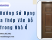 Xu hướng sử dụng cửa thép vân gỗ trong nhà ở