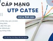 Cáp Mạng Không Chống Nhiễu Utp Cat 5e 24awg Đà Nẵng, Hồ Chí Minh, Hà Nội 