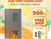 Cửa thép chống cháy: giải pháp bảo vệ an toàn tối ưu cho công trình...
