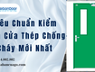 Tiêu Chuẩn Kiểm Định Cửa Thép Chống Cháy Mới Nhất 