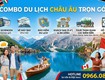 Combo du lịch châu âu trọn gói: visa schengen, vé máy bay, khách sạn, bảo...