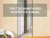 Thủ tục nhập khẩu gương có khung