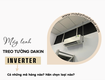 Thi công máy lạnh treo tường daikin inverter lựa chọn hoàn hảo cho không gian...